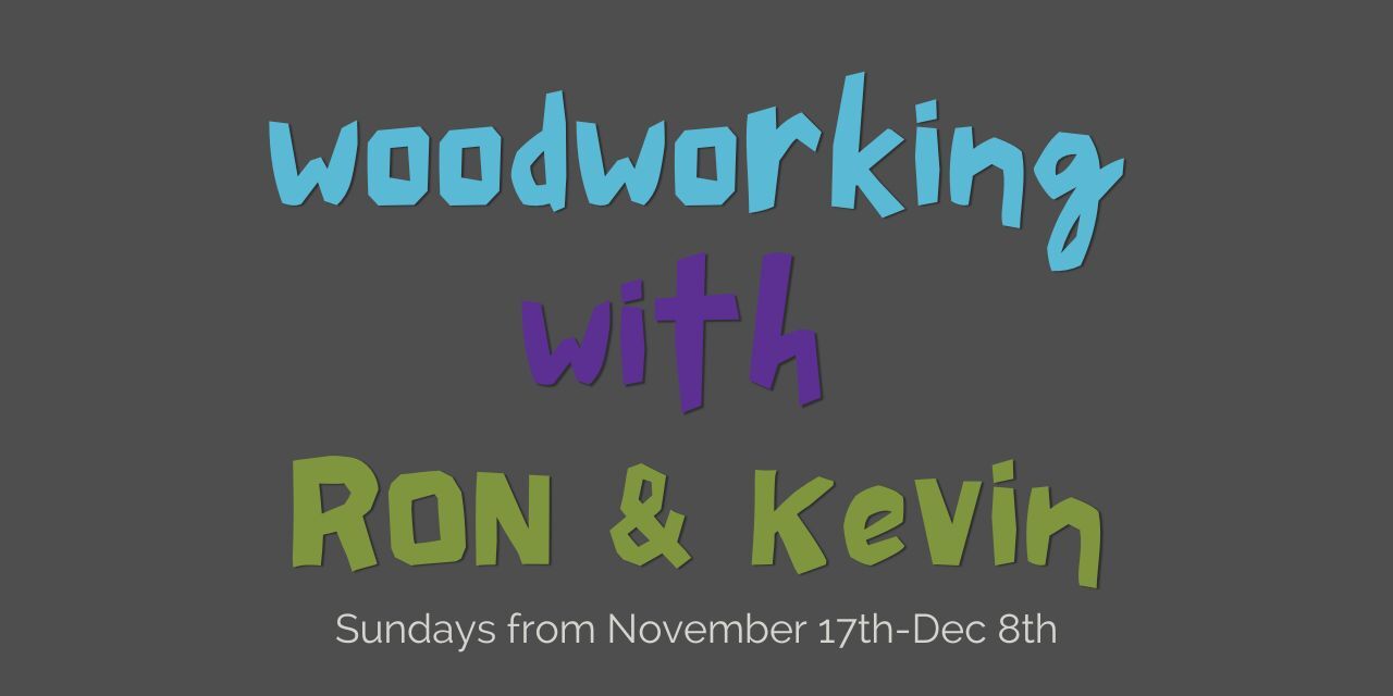 Woodworking with Ron  Kevin